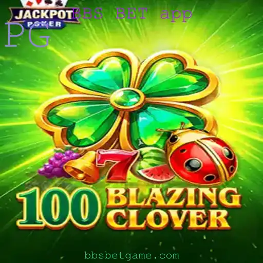 Descobrindo o Fascinante Mundo de 100BlazingClover no BBS BET App