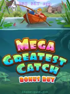 MegaGreatestCatchBonusBuy: Um Guia Completo para o Jogo de Sucesso na BBS BET App