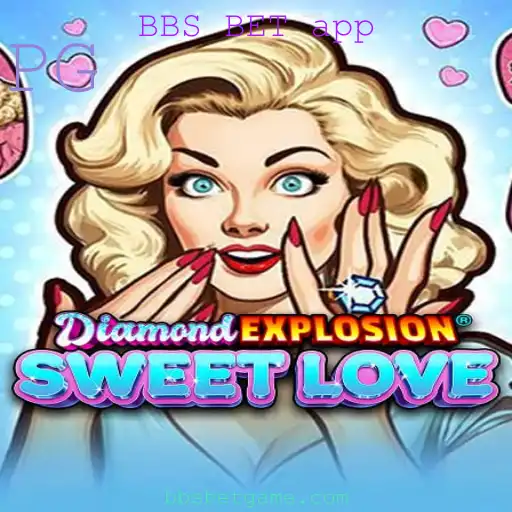 Descubra o Mundo de DiamondExplosionSweetLove: A Nova Sensação do BBS BET app